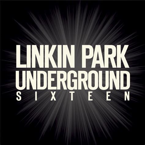 linkin park underground sixteen.